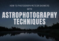 How to photograph meteor showers with astrophotography techniques